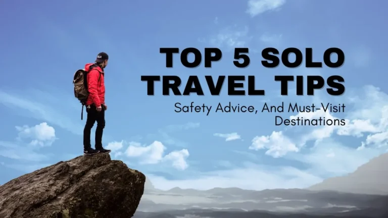 TOP 5 SOLO TRAVEL TIPS